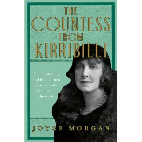 The Countess from Kirribilli: The Mysterious and Free-Spirited Literary Sensation Who Beguiled the World