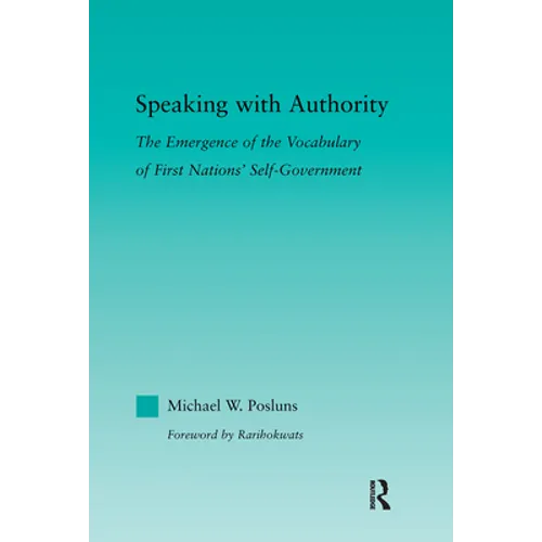 Speaking with Authority: The Emergence of the Vocabulary of First Nations' Self-Government