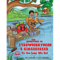 The Adventures of Strawberryhead & Gingerbread: To the Lake We Go! A fantastical story about children with different abilities forming new connections