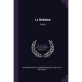 La Bohème: 4 Acts