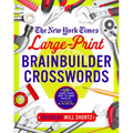 The New York Times Large-Print Brainbuilder Crosswords: 120 Large-Print Easy to Hard Puzzles from the Pages of the New York Times