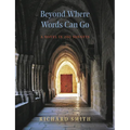 Beyond Where Words Can Go: A Novel in 200 Sonnets