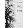 The Poetry of Being and the Prose of the World in Early Greek Philosophy: Volume 78