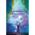 God's Kingdom and You!: A child's guide to understanding the Bible and God's dream for each person