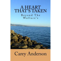 Beyond The Wallace's: A Heart That's Taken