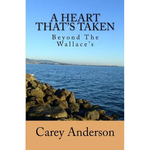 Beyond The Wallace's: A Heart That's Taken