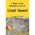 A Week in the Miserable Life of Lloyd Canard