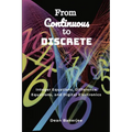 From Continuous to Discrete