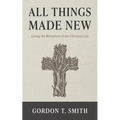 All Things Made New