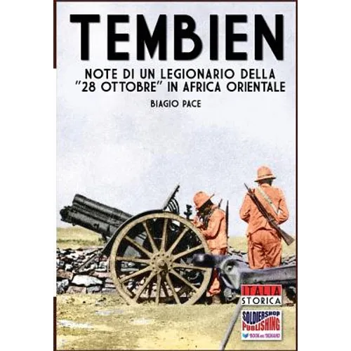 Tembien: Note di un legionario della "28 ottobre" in Africa Orientale