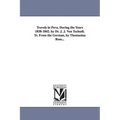 Travels in Peru, During the Years 1838-1842. by Dr. J. J. Von Tschudi. Tr. From the German, by Thomasina Ross...