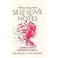 Self Love Notes: Uplifting Poetry, Affirmations & Quotes