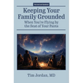 Keeping Your Family Grounded: When You're Flying By the Seat of Your Pants