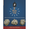 All the Wisdom and None of the Junk: Secrets of Applying for College Admission and Scholarships