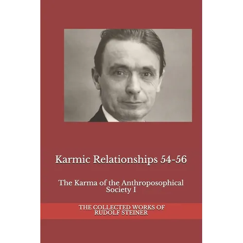 Karmic Relationships 54-56: The Karma of the Anthroposophical Society I