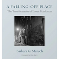 A Falling-Off Place: The Transformation of Lower Manhattan