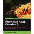 Flash IOS Apps Cookbook