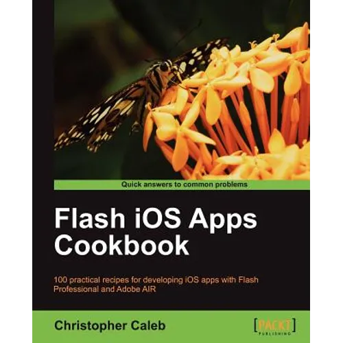 Flash IOS Apps Cookbook
