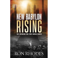 New Babylon Rising: The Emerging End Times World Order