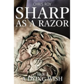 Sharp as a Razor: A Dying Wish