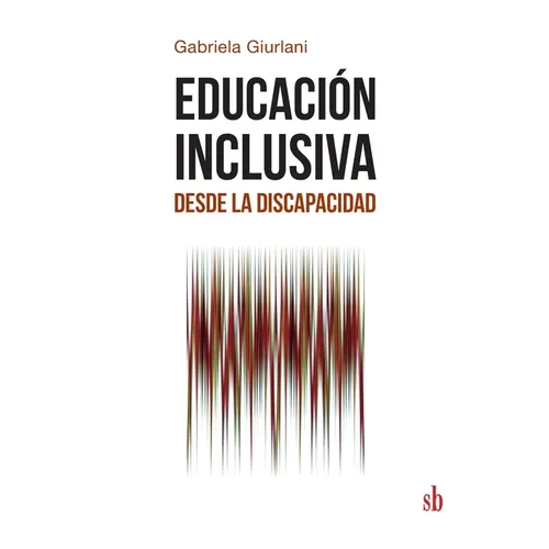 Educación inclusiva desde la discapacidad