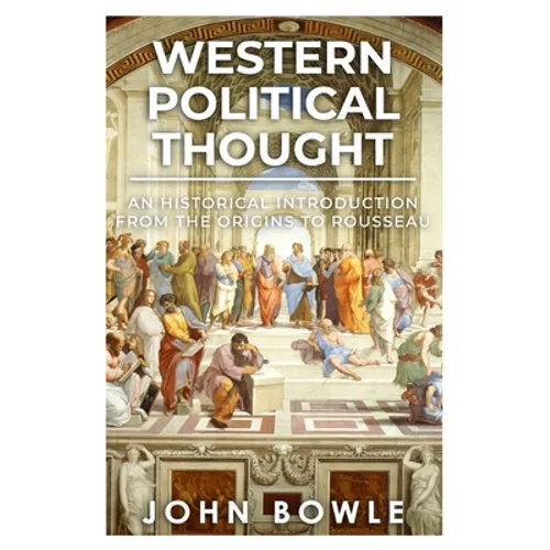 Western Political Thought: An Historical Introduction from the Origins to Rousseau