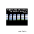 Letters from a Mourning City: Naples, Autumn, 1884