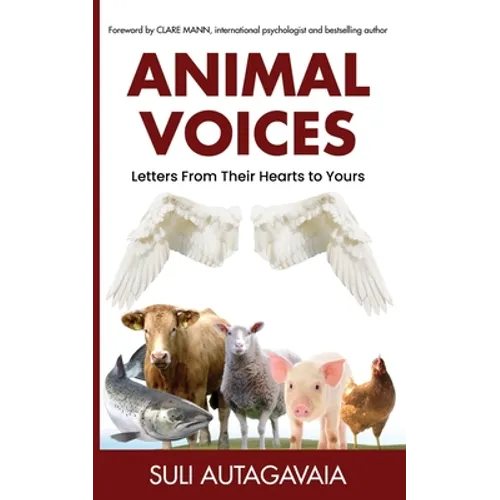 Animal Voices: Letters From Their Hearts to Yours
