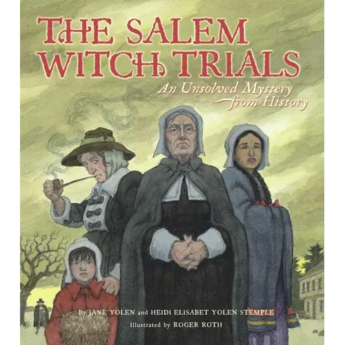 The Salem Witch Trials: An Unsolved Mystery from History