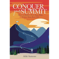 Conquer Your Summit: How to Build a Five-Year Plan & Live Your Best Life