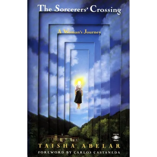 The Sorcerer's Crossing: A Woman's Journey