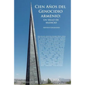 Cien años del Genocidio armenio: un siglo de silencio