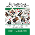 Diplomacy and Conflict: Policy Analyses: 2001-2003