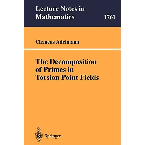 The Decomposition of Primes in Torsion Point Fields