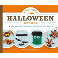 Super Simple Halloween Activities: Fun and Easy Holiday Projects for Kids: Fun and Easy Holiday Projects for Kids