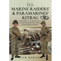 Us Raiders and Paramarines' Kitbag: Uniforms and Equipment of the US Marines Corps' Elite Units in WWII