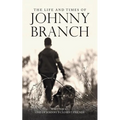 The Life and Times of Johnny Branch