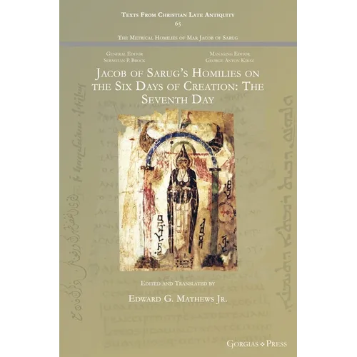 Jacob of Sarug's Homilies on the Six Days of Creation: The Seventh Day