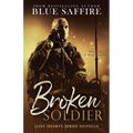 Broken Soldier: A Lost Hearts Novella: Novella One