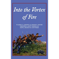 Into the Vortex of Fire: A Story of Honor, Valor, Courage, Sacrifice, and Remembrance