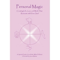 Personal Magic: Creating Life, Love, and Work that Resonate with Your Soul