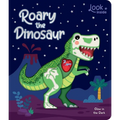 Look Inside: Roary the Dinosaur: Board Book with Cut-Outs and Glow in the Dark!
