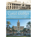 Coral Gables: From Bankruptcy to Beauty
