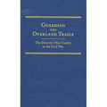 Guarding the Overland Trails: The Eleventh Ohio Cavalry in the Civil War Volume 24