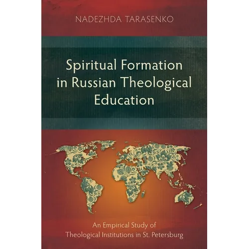 Spiritual Formation in Russian Theological Education: An Empirical Study of Theological Institutions in St. Petersburg