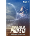 El Perfil de Un Profeta.: Equipamiento Profetico 1