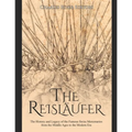 The Reisläufer: The History and Legacy of the Famous Swiss Mercenaries from the Middle Ages to the Modern Era