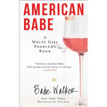 American Babe: A White Girl Problems Book