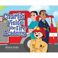 Charlie Visits the Fire academy