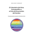 El Calendario del Alma Antroposófico y el Ciclo de Encarnación del Hombre: El Arquetipo Espiritual subyacente al Calendario del Alma